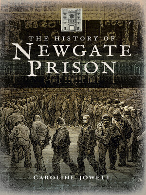 cover image of The History of Newgate Prison